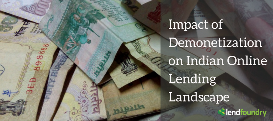 Impact of Demonetization on Indian Online Lending Landscape