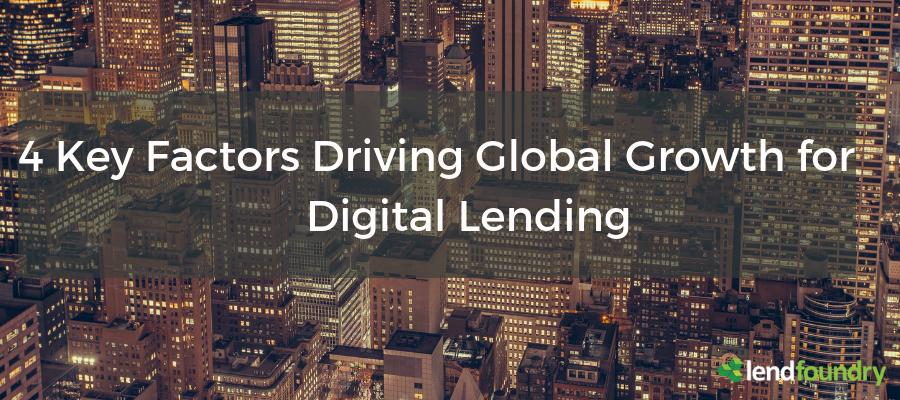 4 Key Factors Driving Global Growth in Digital Lending