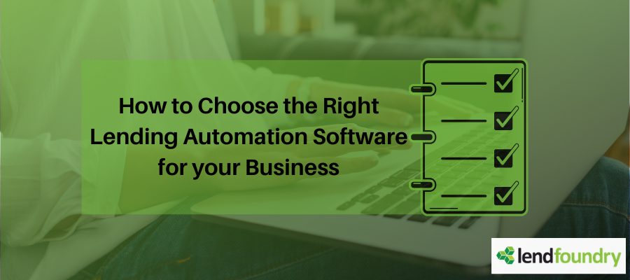How to Choose the Right Lending Automation Software for your Business